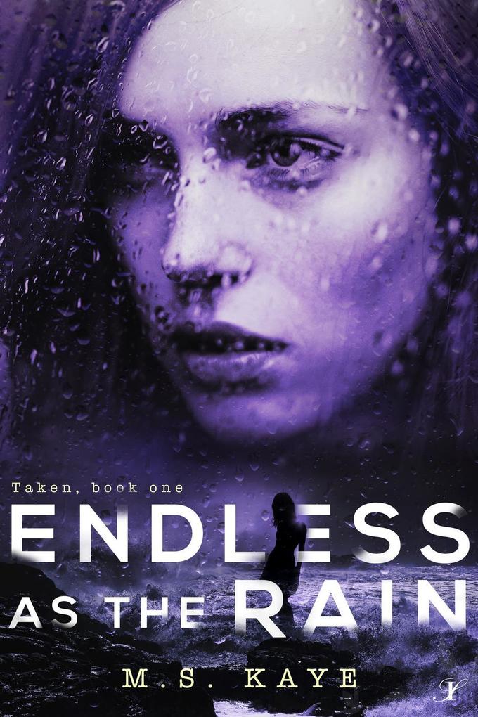 Endless as the Rain (The Taken Series #1)