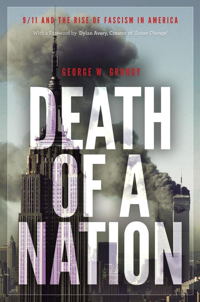 Death of a Nation: 9/11 and the Rise of Fascism in America