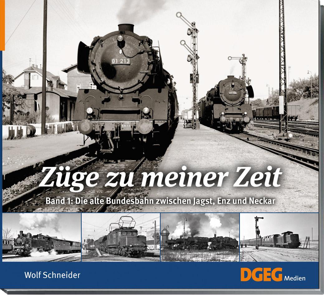 Züge zu meiner Zeit Band 1
