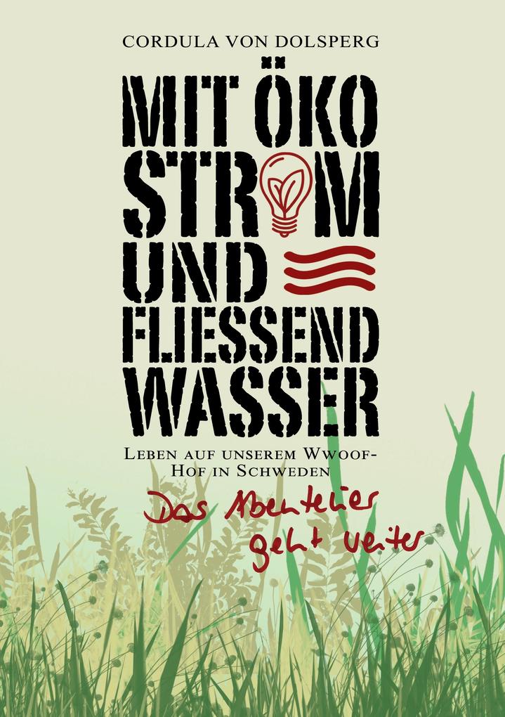 Mit Ökostrom und fließend Wasser