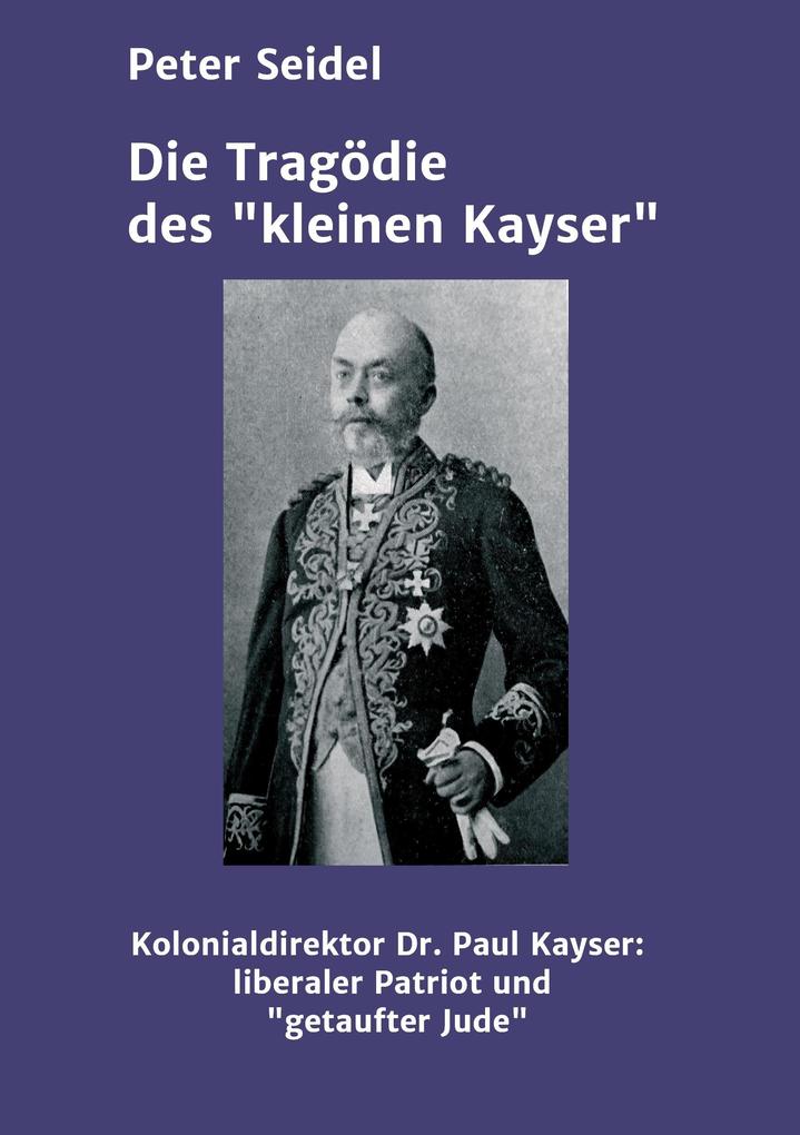Die Tragödie des 'kleinen Kayser'