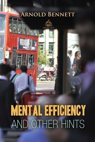 Mental Efficiency And Other Hints