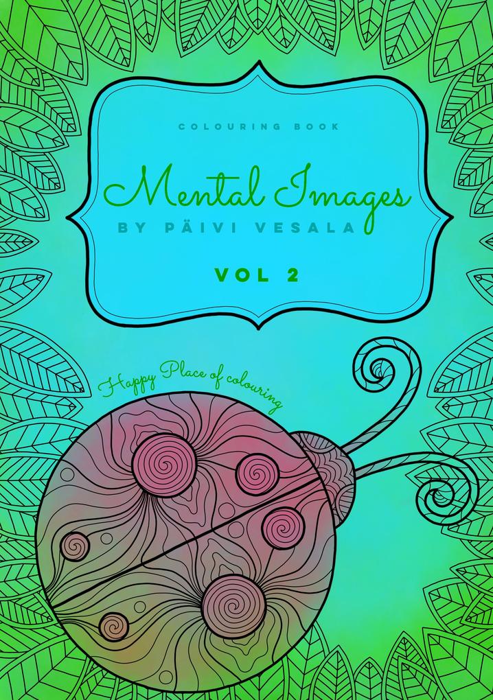 Mental Images vol 2 colouring book