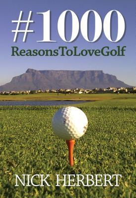 1000 Reasons to love golf