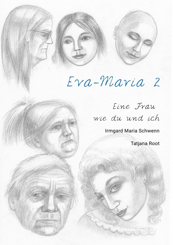 Eine Frau wie du und ich / Eva Maria 2 - Irmgard Maria Schwenn