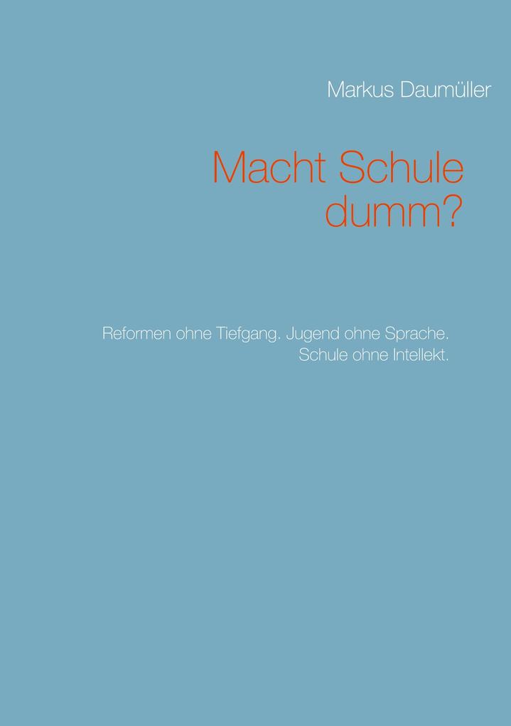 Macht Schule dumm?