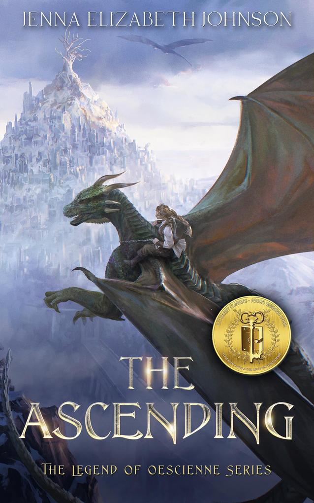 The Ascending: An Epic Fantasy Dragon Adventure (The Legend of Oescienne #4)
