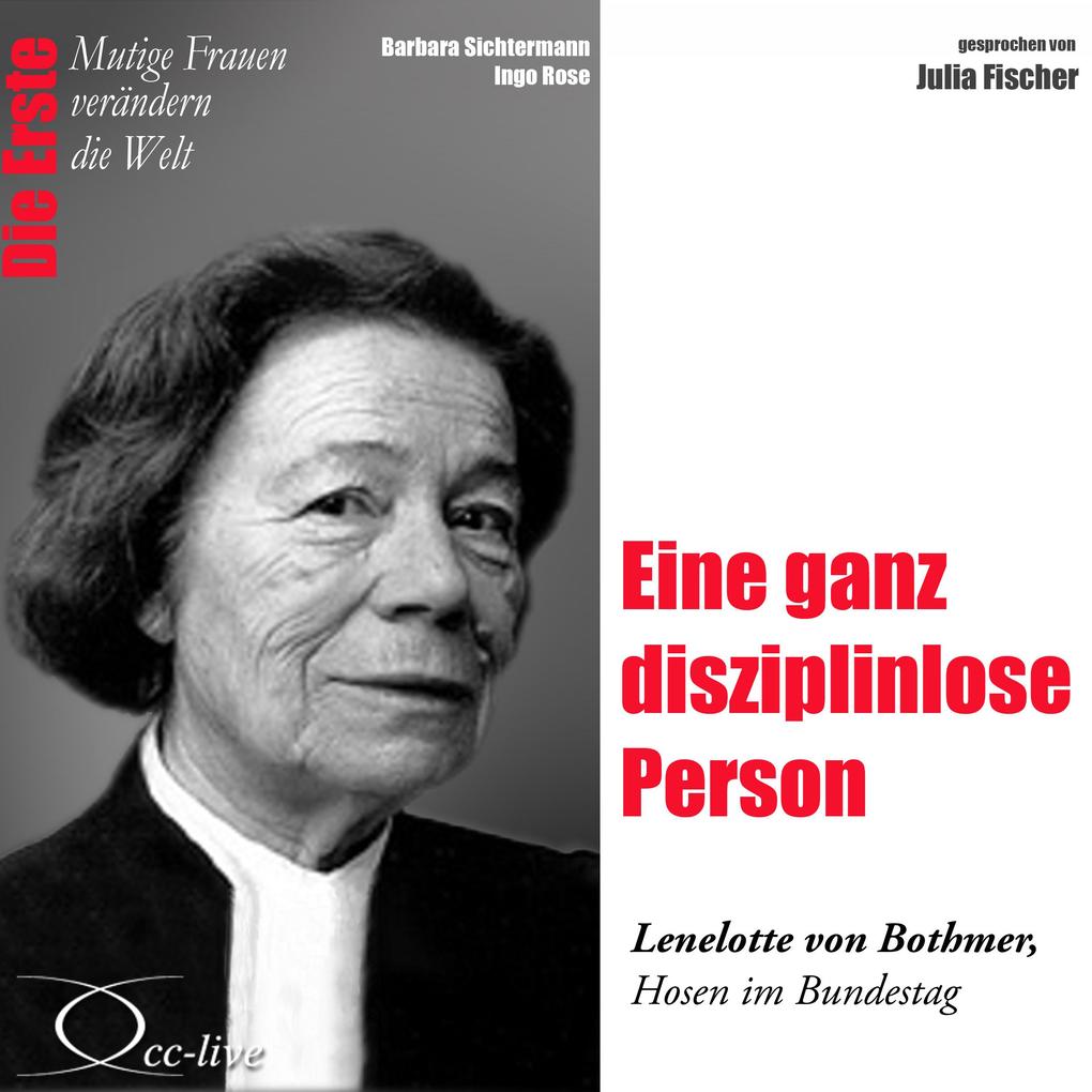Die Erste - Eine ganz disziplinlose Person (Lenelotte von Bothmer Hosen im Bundestag)
