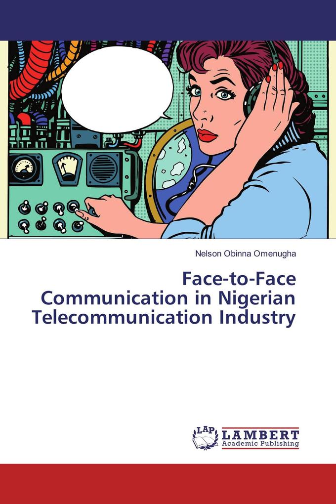 Face-to-Face Communication in Nigerian Telecommunication Industry