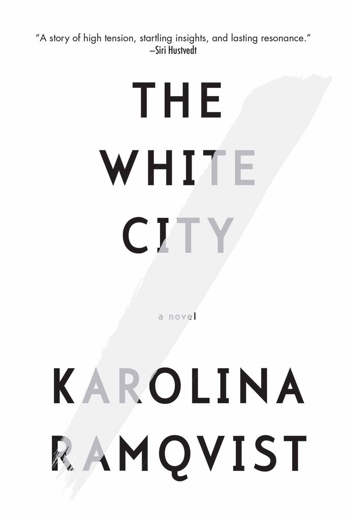 The White City - Karolina Ramqvist