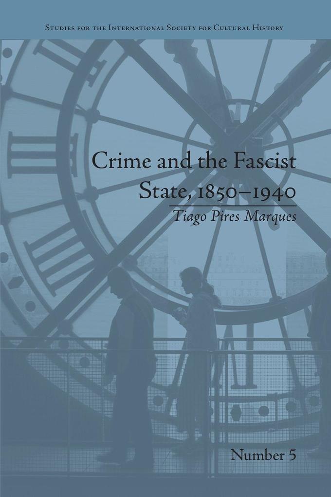 Crime and the Fascist State 1850-1940