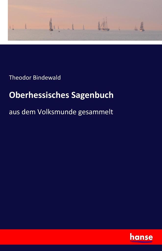 Oberhessisches Sagenbuch