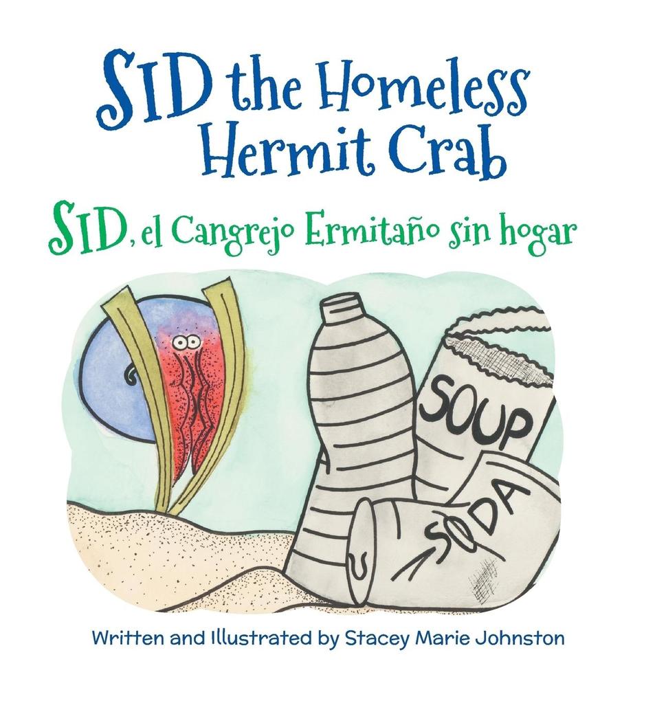 Sid the Homeless Hermit Crab / Sid el Cangrejo Ermitaño sin hogar