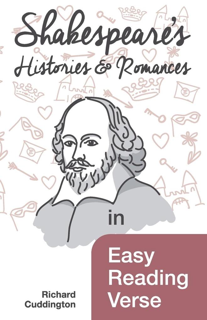 Shakespeare‘s Histories & Romances in Easy Reading Verse