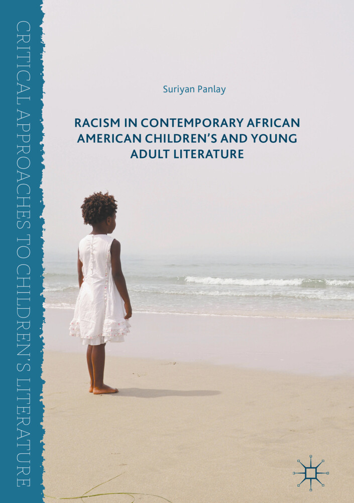 Racism in Contemporary African American Childrens and Young Adult Literature