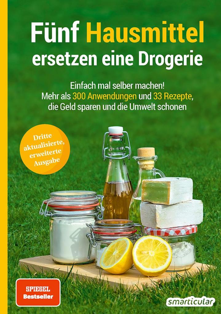 Fünf Hausmittel ersetzen eine Drogerie als Buch Fünf Hausmittel ersetzen eine Drogerie als Buch