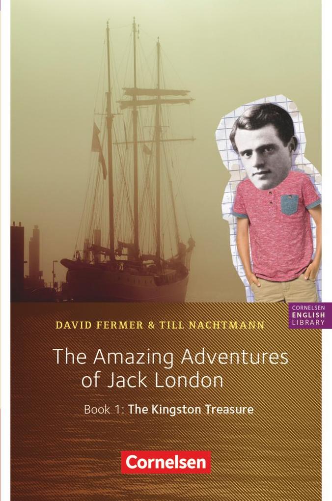 5. Schuljahr Stufe 2 - The Amazing Adventures of Jack London Book 1: The Kingston Treasure