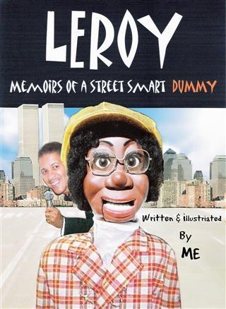 Leroy Memoirs of a Street Smart Dummy