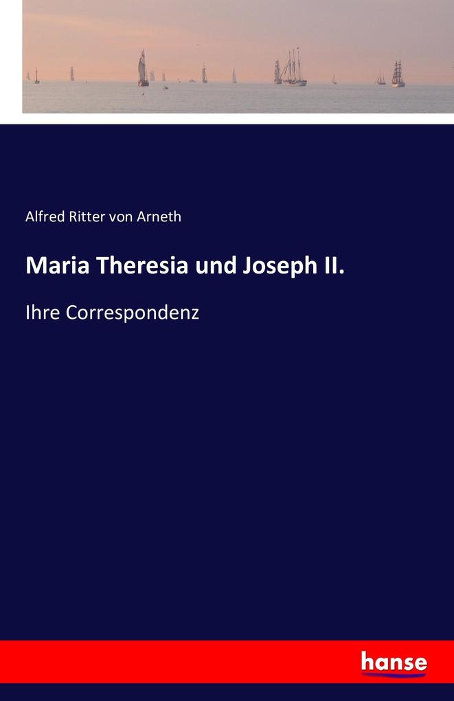 Maria Theresia und Joseph II.