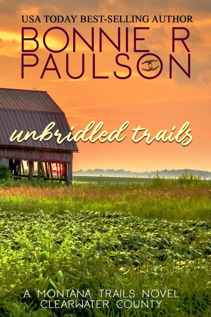 Unbridled Trails (Clearwater County The Montana Trails series #3)
