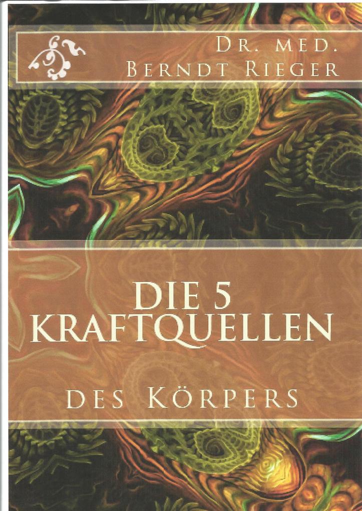 Die fünf Kraftquellen des Körpers