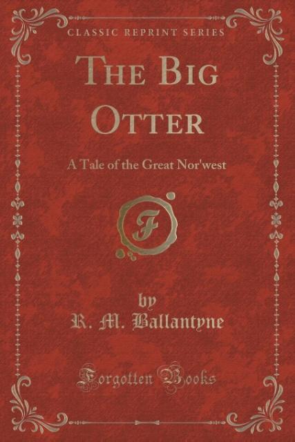 The Big Otter als Taschenbuch von R. M. Ballantyne