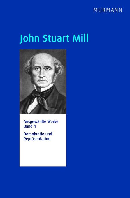 John Stuart Mill Demokratie und Repräsentation