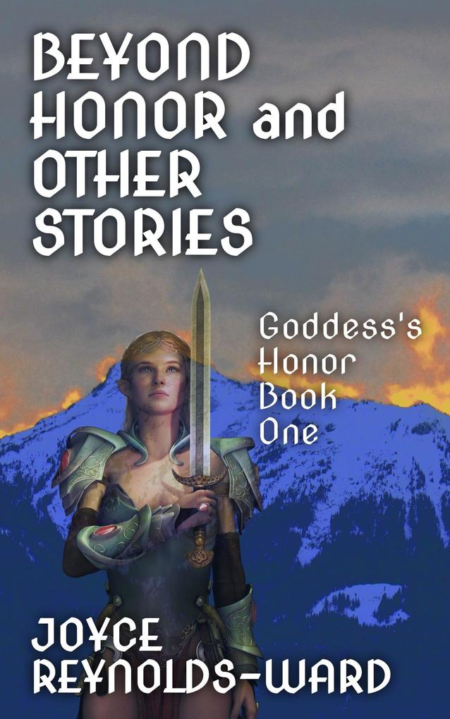 Beyond Honor and Other Stories (Goddess‘s Honor #1)