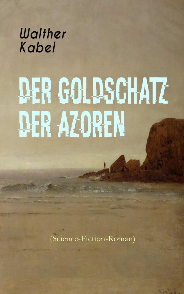 Der Goldschatz der Azoren (Science-Fiction-Roman)