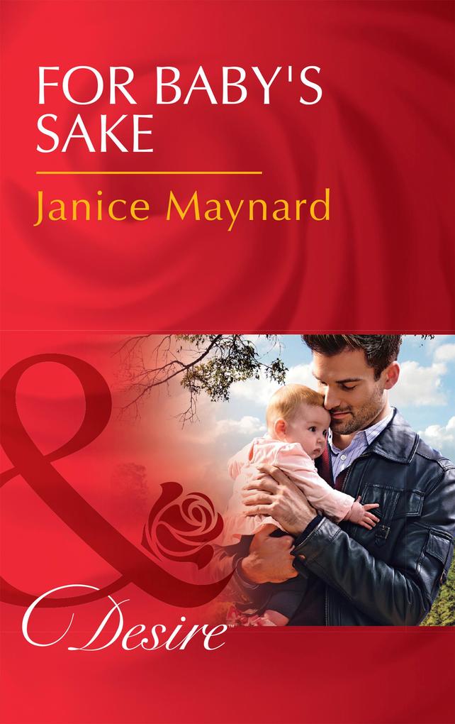 For Baby‘s Sake (Mills & Boon Desire) (Billionaires and Babies Book 74)