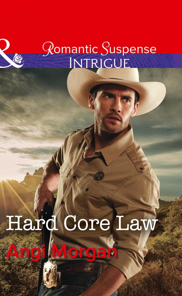 Hard Core Law (Mills & Boon Intrigue) (Texas Rangers: Elite Troop Book 4)