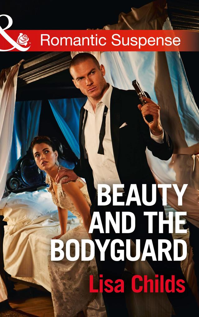 Beauty And The Bodyguard (Mills & Boon Romantic Suspense) (Bachelor Bodyguards Book 4)