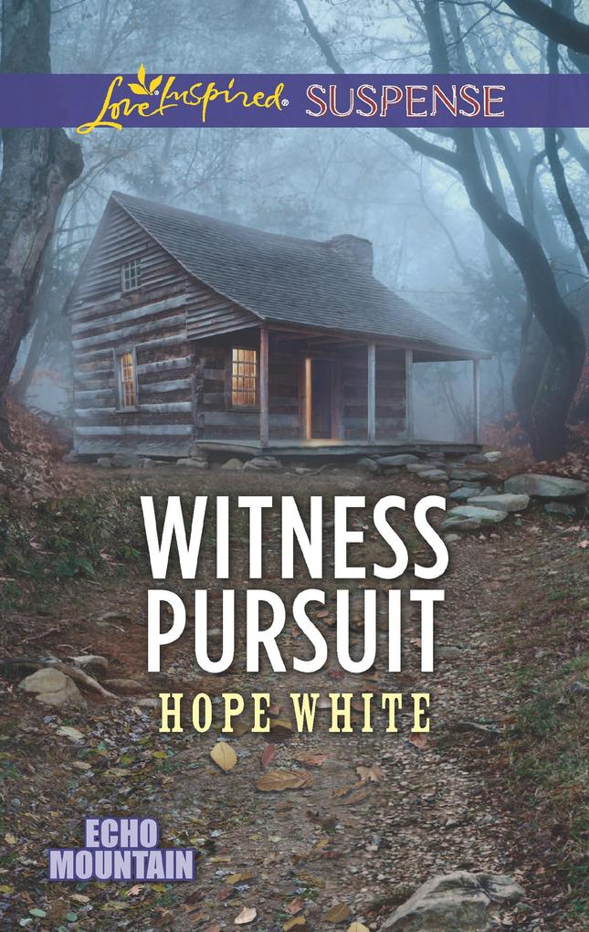 Witness Pursuit (Mills & Boon Love Inspired Suspense) (Echo Mountain Book 5)
