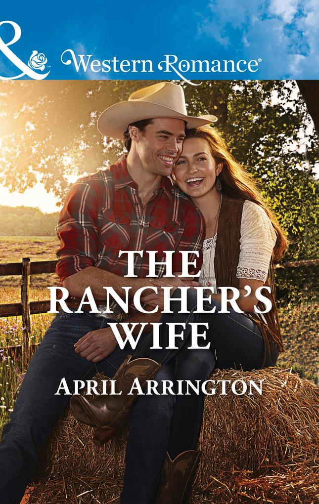 The Rancher‘s Wife (Men of Raintree Ranch Book 2) (Mills & Boon Western Romance)