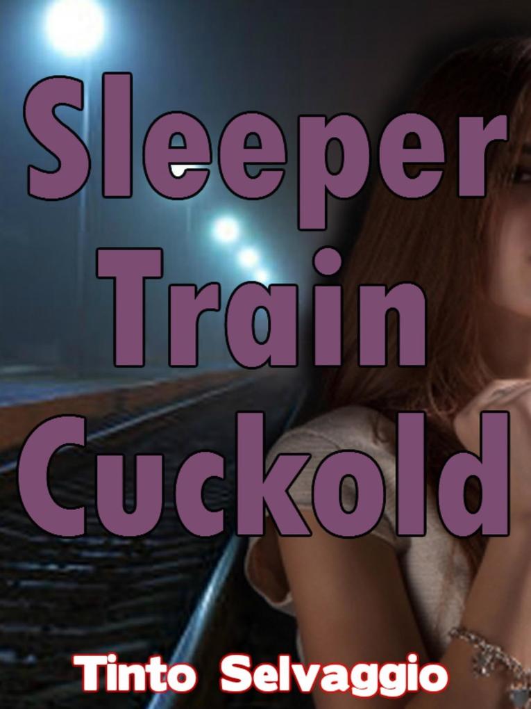 Sleeper Train Cuckold