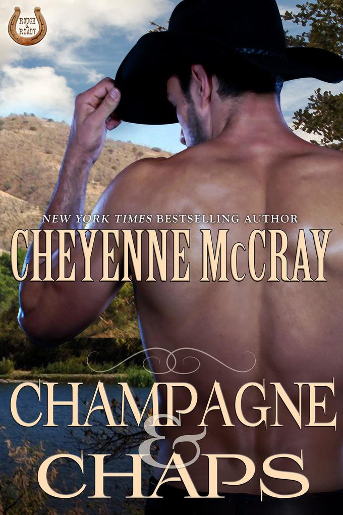 Champagne and Chaps (Rough and Ready #3)