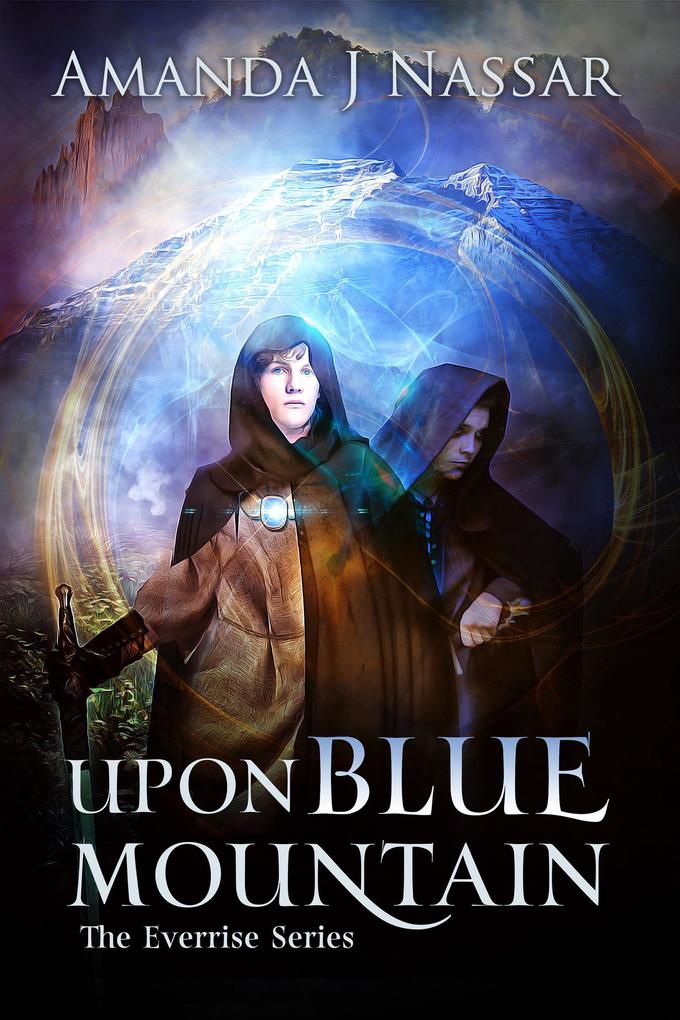 Upon Blue Mountain (The Everrise Series #1)