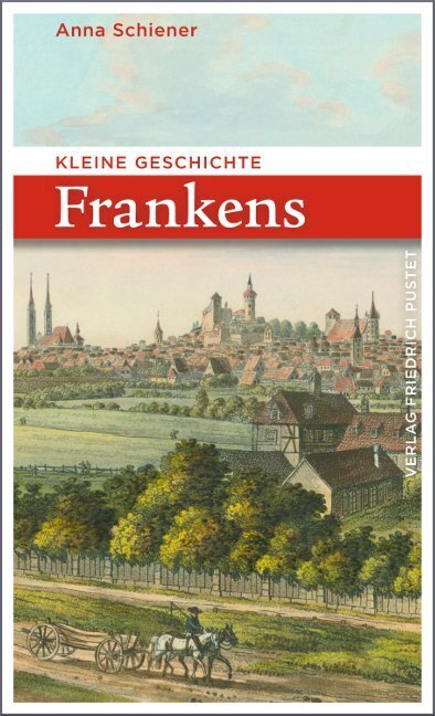 Kleine Geschichte Frankens