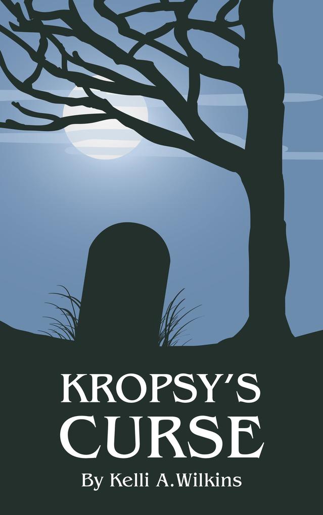 Kropsy‘s Curse