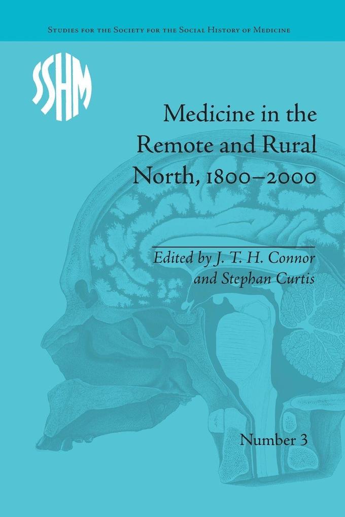 Medicine in the Remote and Rural North 1800-2000