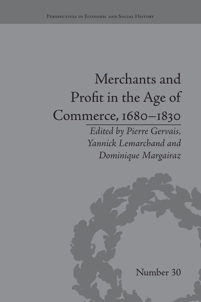 Merchants and Profit in the Age of Commerce 1680-1830