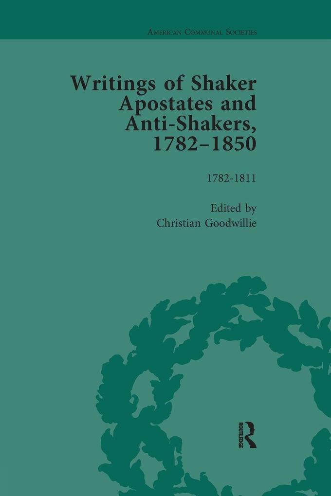 Writings of Shaker Apostates and Anti-Shakers 1782-1850 Vol 1