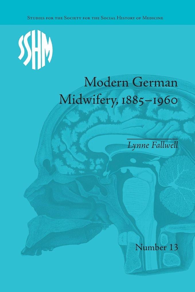 Modern German Midwifery 1885-1960