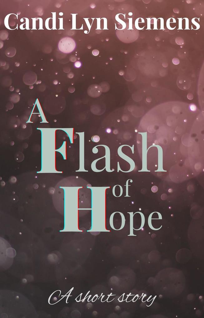 A Flash of Hope