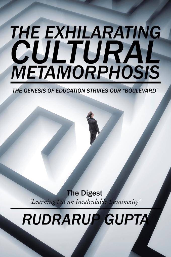 The Exhilarating Cultural Metamorphosis
