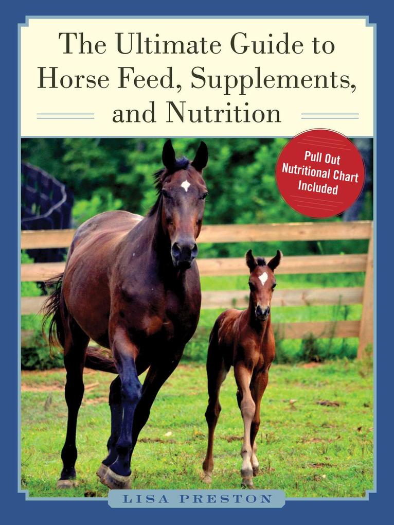 The Ultimate Guide to Horse Feed Supplements and Nutrition