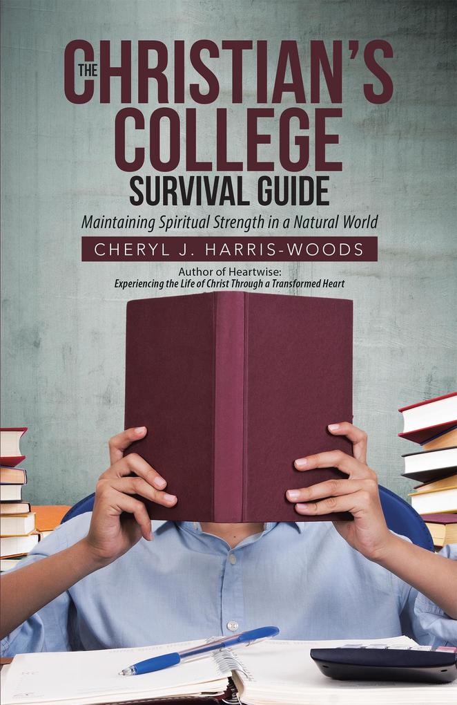 The Christian‘s College Survival Guide
