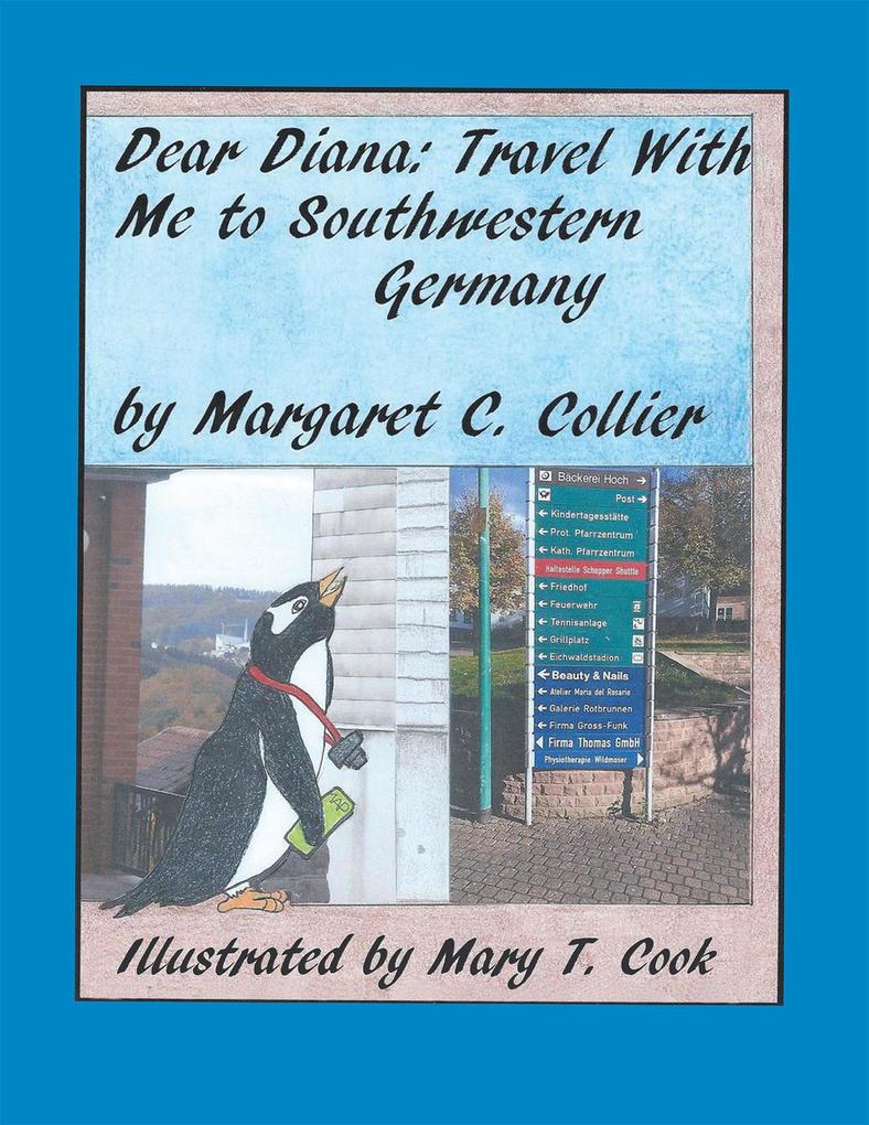 Dear Diana: Travel with Me to Southwestern Germany
