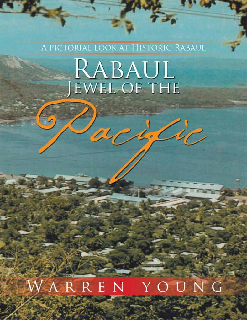 Rabaul Jewel of the Pacific