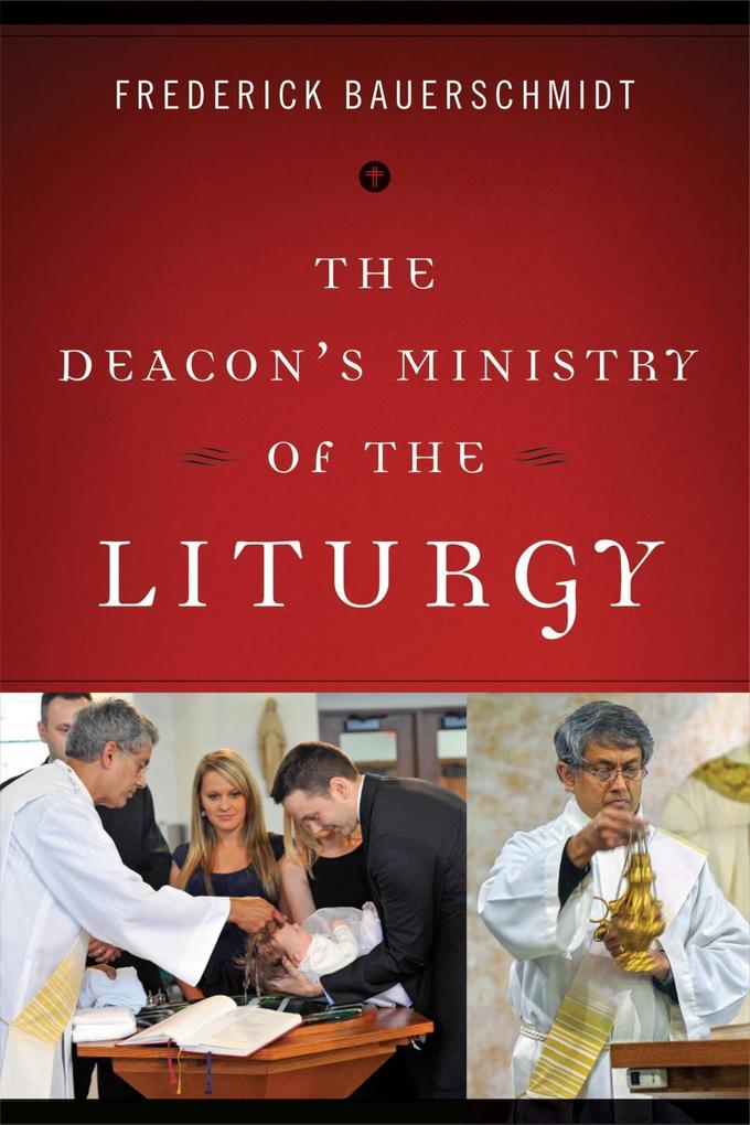 The Deacon‘s Ministry of the Liturgy